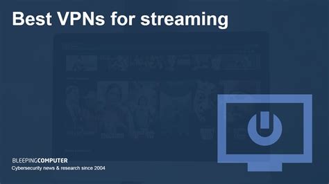 best vpn for streaming.